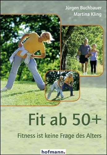Fit ab 50+: Fitness ist keine Frage des Alters von Hofmann GmbH & Co. KG